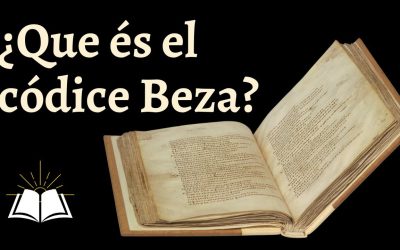 El códice Beza – ¿Qué es y por qué es importante?