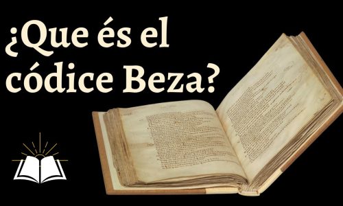 El códice Beza – ¿Qué es y por qué es importante?